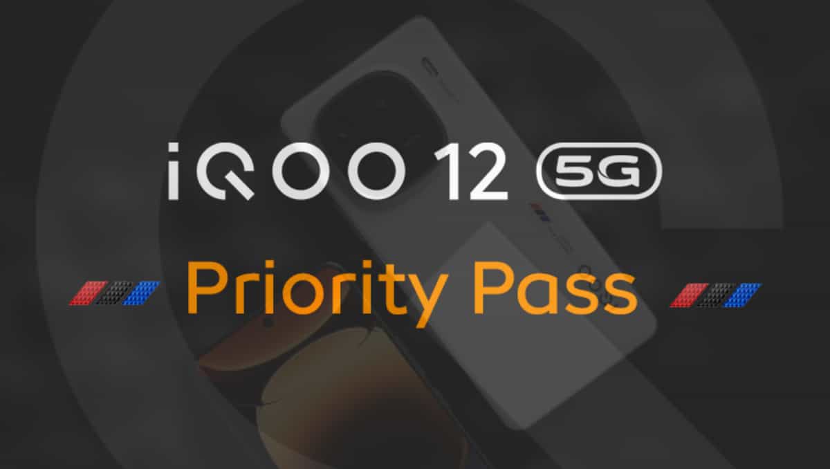 iQOO 12 Priority Pass
